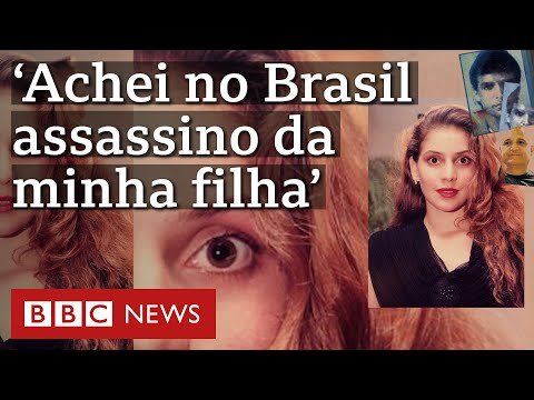 Pai luta para punir assassino de filha que fugiu ao Brasil