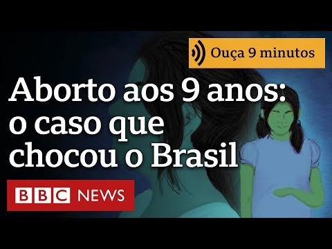 ‘Tinha 9 anos, não falava nem sorria’: o caso de aborto na infância que chocou o Brasil há 13 anos
