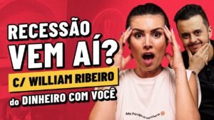 O BRASIL VAI ENTRAR EM RECESSÃO ? 5 DICAS PARA MOMENTOS DE CRISE ECONÔMICA! Feat William Ribeiro