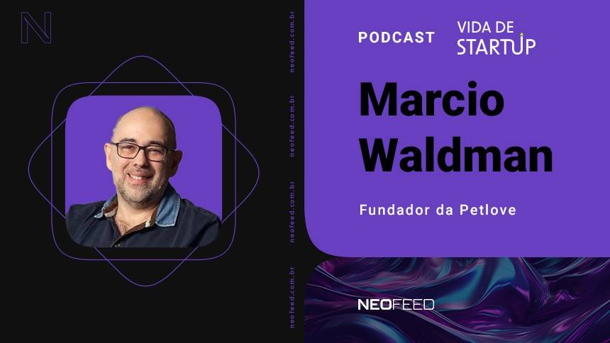 Vida de Startup #16 – Marcio Waldman, fundador da Petlove