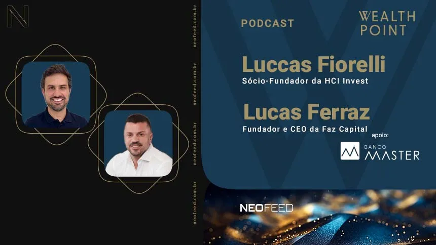 Wealth Point #28 – Luccas Fiorelli, da HCI Invest, e Lucas Ferraz, da Faz Capital